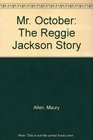 Mr October The Reggie Jackson Story