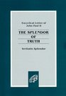 The Splendor of Truth: Encyclical Letter of John Paul II