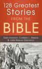 128 GREATEST STORIES FROM THE BIBLE