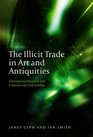 The Illicit Trade in Art and Antiquities International Recovery and Criminal and Civil Liability