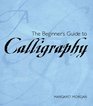 Calligraphy A Guide to Handlettering