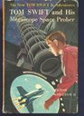 TOM SWIFT and His Megascope Space Prober