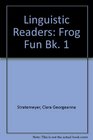Linguistic Readers Frog Fun Bk 1