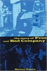 Free At Last The Story of Free and Bad Company