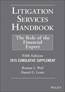 Litigation Services Handbook 2015 Cumulative Supplement The Role of the Financial Expert