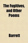 The Fugitives and Other Poems