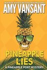 Pineapple Lies Pineapple Port Mystery Book One  Hardback