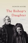 The Bishop's Daughter A Memoir