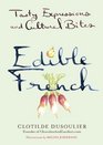Edible French Tasty Expressions and Cultural Bites