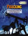 Fracking Fracturing Rock to Reach Oil and Gas Underground