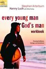 Every Young Man God's Man Workbook  Pursuing Confidence Courage and Commitment