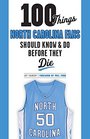 100 Things North Carolina Fans Should Know  Do Before They Die
