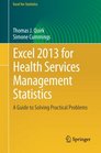 Excel 2013 for Health Services Management Statistics A Guide to Solving Practical Problems