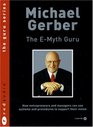 The Emyth Guru How Entrepreneurs and Managers Can Use Systems and Procedures to Support Their Vision