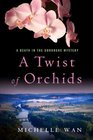 A Twist of Orchids A Death in the Dordogne Mystery