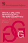 Principles of Electric Methods in Surface and Borehole Geophysics Volume 44