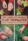 Complete Book of Plant Propagation