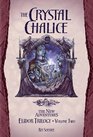 The Crystal Chalice : Elidor Trilogy Volume II (Dragonlance: the New Adventure)