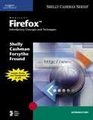 Mozilla Firefox Introductory Concepts and Techniques