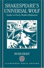 Shakespeare's Universal Wolf Studies in Early Modern Reification
