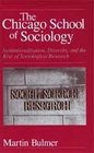 Chicago School of Sociology Institutionalization Diversity and the Rise of Sociological Research