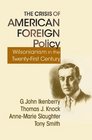 The Crisis of American Foreign Policy Wilsonianism in the Twentyfirst Century