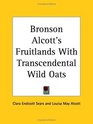 Bronson Alcott's Fruitlands with Transcendental Wild Oats