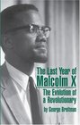 Last Year of Malcolm X The Evolution of a Revolutionary