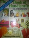 THE BOOK OF HANDICRAFTS FOR ALL THE FAMILY