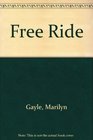 Free Ride A Novel