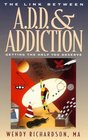 The Link Between ADD and Addiction Getting the Help You Deserve