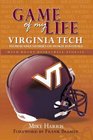 Game of My Life Virginia Tech Memorable Stories of Hokie Football and Basketball