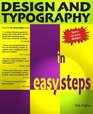 DESIGN AND TYPOGRAPHY IN EASY STEPS