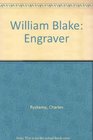 William Blake Engraver