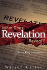 What Does Revelation Reveal Unlocking the Mystery