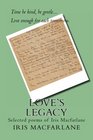 Love's Legacy Selected poems of Iris Macfarlane