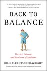 Back To Balance The Art Science and Business of Medicine
