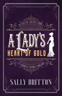A Lady's Heart of Gold An American Victorian Romance