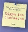 Lgen ist Chefsache