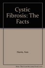 Cystic Fibrosis The Facts