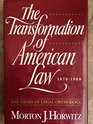 The Transformation of American Law 18701960 The Crisis of Legal Orthodoxy