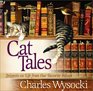 Cat Tales: Snippets on Life from Our Favorite Felines