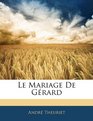 Le Mariage De Grard