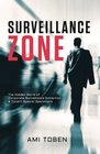 Surveillance Zone The Hidden World of Corporate Surveillance Detection  Covert Special Operations