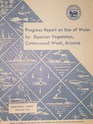 progress report on use of water by riparian vegetation  Cottonwood Wash  Arizona