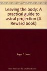 Leaving the body A practical guide to astral projection