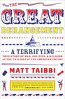 The Great Derangement A Terrifying True Story of War Politics and Religion at the Twilight of the American Empire