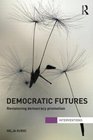 Democratic Futures ReVisioning Democracy Promotion