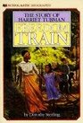 Freedom Train The Story of Harriet Tubman