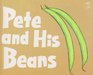 Pete and His Beans